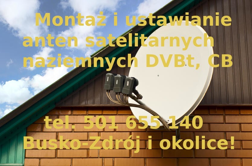 Instalacja Naprawa Monta I Ustawianie Anten Satelitarnych