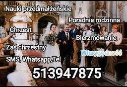 Nauki przedmałżeńskie bierzmowanie,chrzestny,1 i 2 spowiedź 