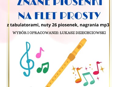 Znane piosenki na flet prosty - nuty, tabulatura, nagrania mp3, 26 piosenek nowe-1