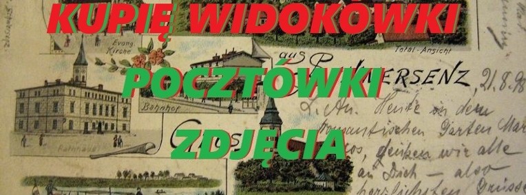 KUPIĘ ANTYCZNE WIDOKÓWKI,POCZTÓWKI,ZDJĘCIA,DOKUMENTY,KSIĄŻKI STARODRUKI,MAPY-1