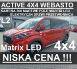 Ford T Tourneo Custom L2 4x4 170KM Active Webasto Kamera 360 Matrix LED Super