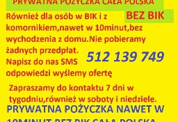 Prywatna pożyczka bez BIK baz kredyt z komornikiem cała Polska Tychy 