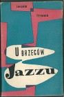 U brzegów jazzy - Leopold Tyrmand /1957/ Tyrmand / jazz / muzyka / PRL