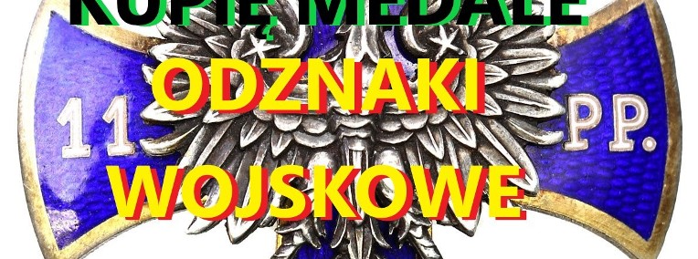 KUPIĘ WOJSKOWE MEDALE,ORDERY,ODZNAKI,ODZNACZENIA,KOLEKCJE,ZBIORY MILITARIA -1