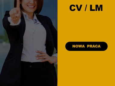 Profesjonalne CV / LM - znajdź nową lepszą pracę! -2