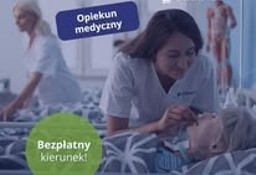 ZOSTAŃ OPIEKUNEM MEDYCZNYM W ZALEDWIE 1,5 ROKU!