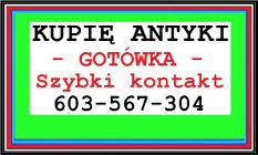 JESTEM ZAINTERESOWANY ZAKUPEM – ANTYKÓW – KUPIĘ ANTYKI / PŁACĘ GOTÓWKĄ !!!