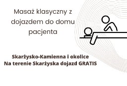 Masaż klasyczny z dojazdem do pacjenta. Skarżysko-Kamienna i okolice. 