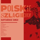 Polskie szlagiery: Kapitańskie tango (CD) - Nowa