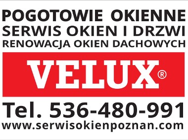 VELUX POGOTOWIE OKIENNE SERWIS RENOWACJA OKIEN DRZWI PCV,ALU,DREW. POZNAŃ WLKP.-1