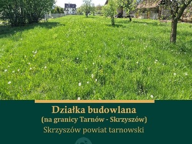 Działka budowlana na granicy Tarnów - Skrzyszów!!-1