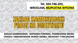 Usługi kamieniarskie, cennik, tel. , Cmentarz Wrocław grabiszyn, grabiszyński