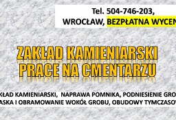 Usługi kamieniarskie, cennik, tel. , Cmentarz Wrocław grabiszyn, grabiszyński