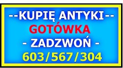 KUPIĘ ANTYKI - ! - NAJWYŻSZE CENY W REGIONIE - PRZEBIJAM KAŻDĄ OFERTĘ ! 