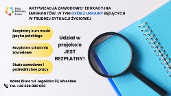 Aktywizacja zawodowa dla obywateli Ukrainy w trudnej sytuacji życiowej 