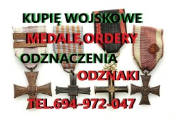 KUPIĘ WOJSKOWE MEDALE,ORDERY,ODZNAKI,ODZNACZENIA,SZABLE,BAGNETY,NOŻE,MILITARIA 