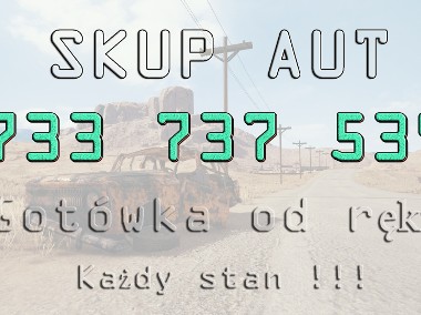 Skup Aut Skup Samochodów Auto skup za GOTÓWKĘ Proszowice Małopolska 24/7-1