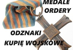 KUPIĘ WOJSKOWE MEDALE,ORDERY,ODZNAKI,ODZNACZENIA,SZABLE,BAGNETY,NOŻE,MILITARIA 