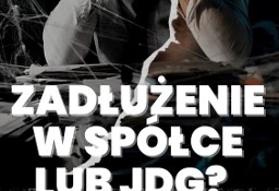 Zadłużenie w Spółce lub JDG?/Chronimy Zarząd i Hipotekę, także przymusową