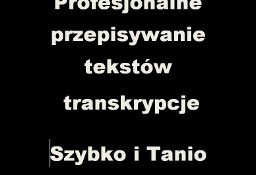 Profesjonalne przepisywanie tekstów i transkrypcje - Szybko i Tanio