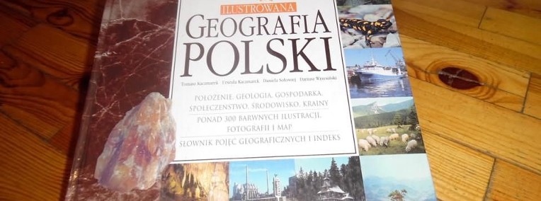 ,, Ilustrowana geografia Polski'' Kaczmarek-1