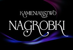 +++TANIE NAGROBKI - KAMIENIARSTWO Bielsko Biała+++