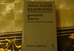 Generał Barcz;  Juliusz Kaden Bandrowski; 10 różnych utworów 