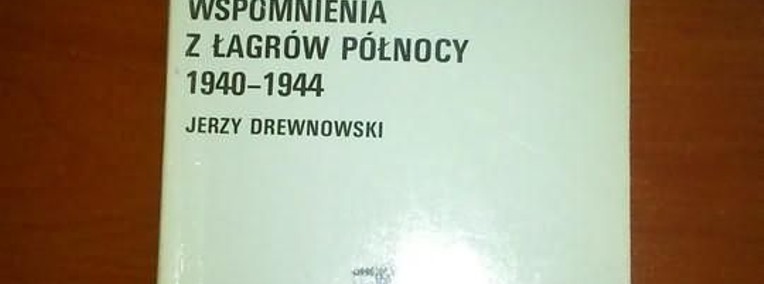 cynga wspomnienia z łagrów pół Drewnowski-1