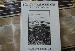 Polacy w Kazachstanie w latach 1940 do 1946; Stanisław Ciesielski  