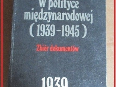 Polska w polityce międzynarodowej 1939-1945/zbiór dokumentów/dokumenty-1