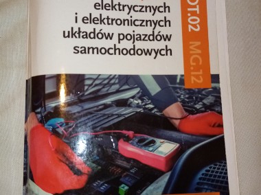 Obsługa, diagnozowanie oraz naprawa elektrycznych i elektronicznych MOT 02/ MG12-1