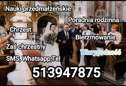 Nauki przedmałżeńskie dni skupienia poradnia bierzmowanie chrzest ,chrzestny  