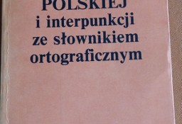 Zasady pisowni polskiej i interpunkcji ze słownikiem - Jodłowski/Taszycki.