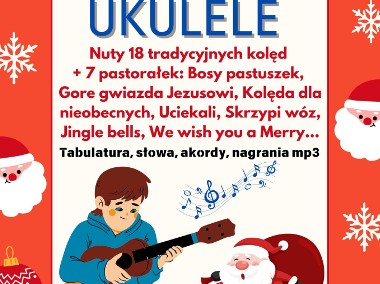 Kolędy na ukulele - nuty, tabulatura, akordy, słowa, mp3, ukulele, -1