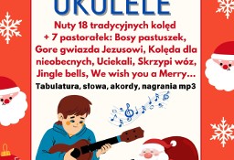 Kolędy na ukulele - nuty, tabulatura, akordy, słowa, mp3, ukulele, 