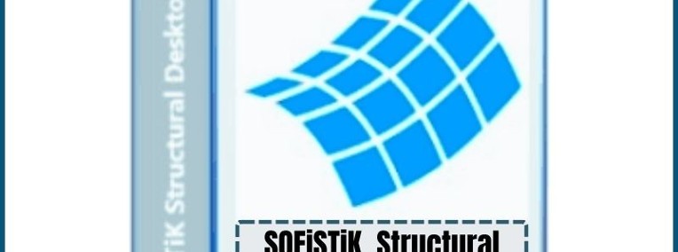 SOFiSTiK Structural Desktop 2024 Wersja Pełna-1