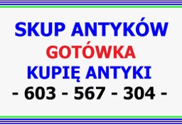 KUPIĘ ANTYKI / STAROCIE / DZIEŁA SZTUKI - Skup ANTYKÓW - GOTÓWKA !