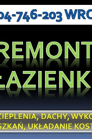 Wykończenie domu, Wrocław. tel.  Remont, mieszkania, łazienki, cennik remontu-2