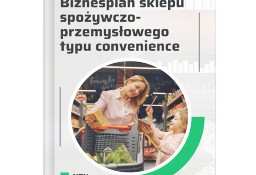 Biznesplan sklepu spożywczo-przemysłowego typu convenience