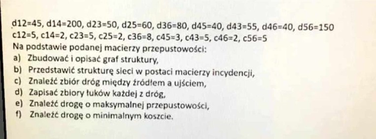 "Macierz przepustowości, incydencji, graf struktury, zbiór łuków" -1