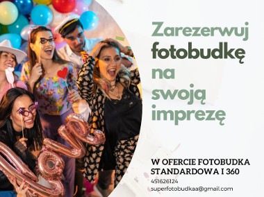 Wynajem Fotobudki 360 lub klasycznej na Wesela, Urodziny i Imprezy Firmowe-1