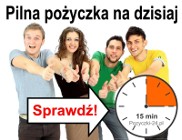 Pilna pożyczka na dzisiaj - gotówka na już!  (kr)