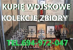 KUPIĘ WOJSKOWE KOLEKCJE,ZBIORY ODZNACZEŃ, ODZNAK,ORDERÓW,MEDALI,SZABEL,BAGNETÓW