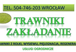 Zakładanie trawnika, tel.  Wrocław. Trawa, trawnik z rolki, założenie, cennik