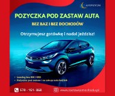 Pożyczka pod zastaw auta - bez BiK i KRD - Bez dochodów! - Dla każdego !