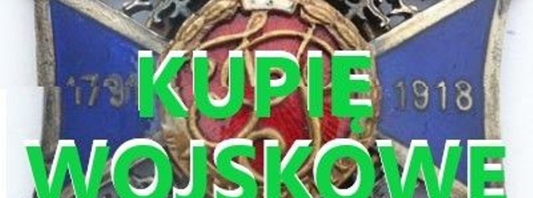 KUPIĘ WOJSKOWE MEDALE,ORDERY,ODZNAKI,ODZNACZENIA,KOLEKCJE,ZBIORY MILITARIA -1