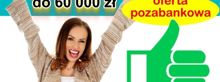 Pożyczka na raty do 60 000 zł - Gotówka w 15 min pozabankowo  - kr-1