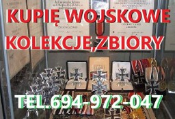 KUPIĘ WOJSKOWE KOLEKCJE,ZBIORY,MILITARIA,SZABLE,BAGNETY,MEDALE,ODZNACZENIA ITP 