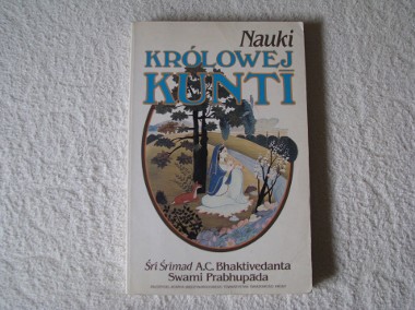 Nauki królowej Kunti - Śri Śrimad A.C. Bhaktivedanta Swami Prabhupada -1