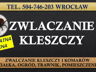 Opryski na kleszcze, Wrocław, cennik tel.  zwalczanie kleszczy na działce-1
